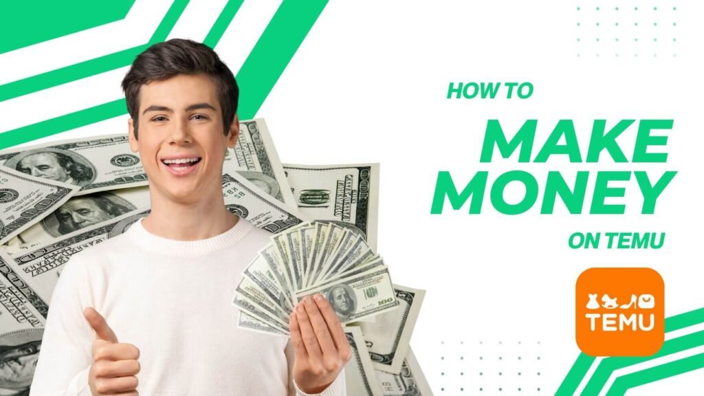 How to Make Money on Temu